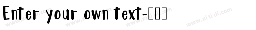 Enter your own text字体转换